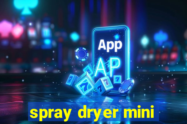 spray dryer mini